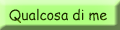qualcosa di me...